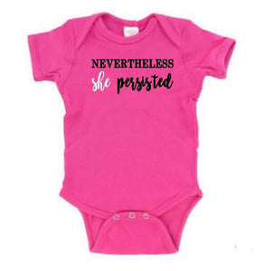 Nevertheless She Persisted Baby Body Suit