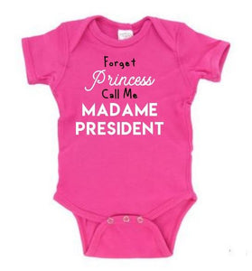 Forget Princess Call Me President Baby Bodysuit