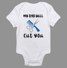 Load image into Gallery viewer, My Mom Will Cut You Baby Body Suit | My Dad Will Cut You Baby Body Suit