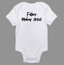 Load image into Gallery viewer, Future Makeup Artist Baby Body Suit
