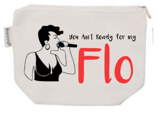 You Aint Ready For My Flo Tampon Pouch with Free Gift | Period Bag