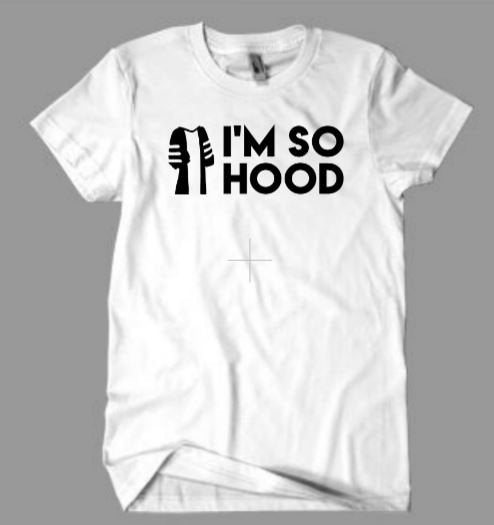 I'm So Hood Ph.D Ed.D  Doctor Shirt