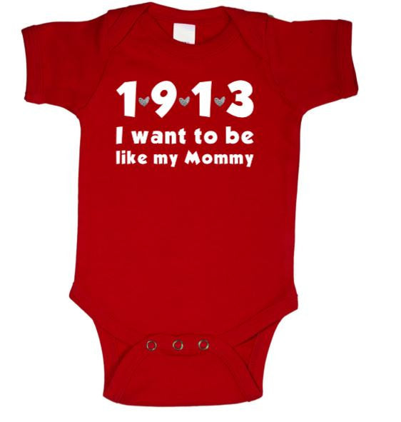 1913 I Want To Be Like My Mommy Delta Sigma Theta Baby Body Suit
