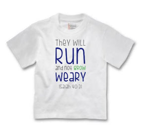 They Shall Run and Not Grow Weary Christian Kids Shirt