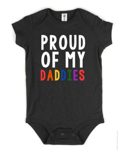 Proud of My Family | Proud of My Daddies | Proud of My Mommies Baby Body Suit