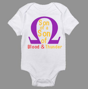 Son Of A Son Of Blood and Thunder Baby Body Suit